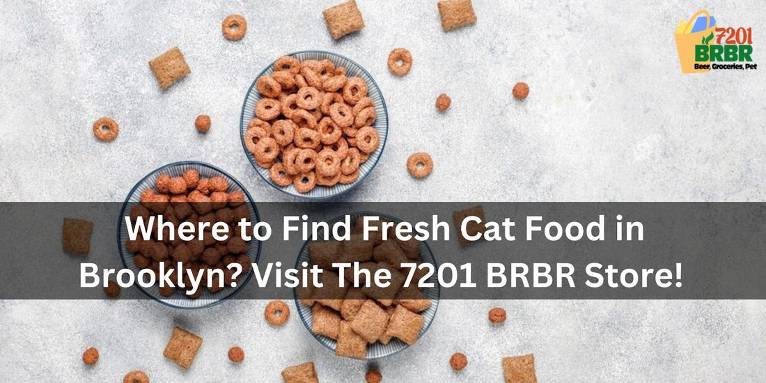 Where to Find Fresh Cat Food in Brooklyn? Visit The 7201 BRBR Store!